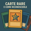 Carte Rare: Come Riconoscerle, Valutarle e Conservarle